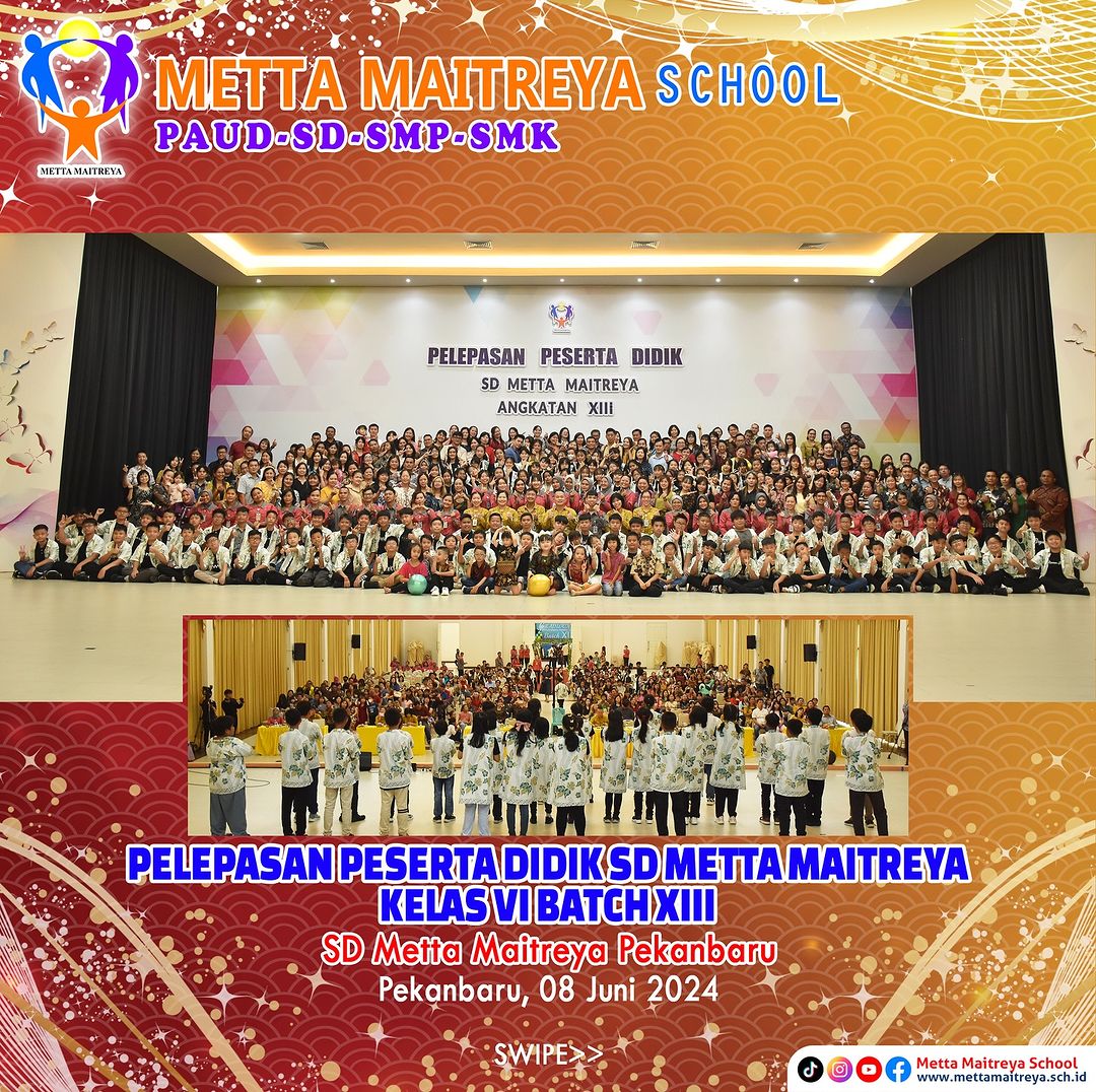 Pelepasan Peserta Didik SD Metta Maitreya Kelas VI Batch XIII | SD METTA MAITREYA